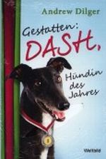 Gestatten: Dash - Hündin des Jahres Cover des Buches Gestatten: Dash - Hündin des Jahres (ISBN: 9783868006599)