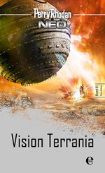 Perry Rhodan Neo - Vision Terrania Cover des Buches Perry Rhodan Neo - Vision Terrania (ISBN: 9783868035544)