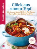 Kochen & Genießen Glück aus einem Topf Cover des Buches Kochen & Genießen Glück aus einem Topf (ISBN: 9783868036220)