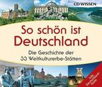 CD WISSEN - So schön ist Deutschland - Die Geschichte der 33 Weltkulturerbe-Stätten, 6 CDs Cover des Buches CD WISSEN - So schön ist Deutschland - Die Geschichte der 33 Weltkulturerbe-Stätten, 6 CDs (ISBN: 9783868040289)