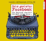 Sehr geehrtes Facebook! Cover des Buches Sehr geehrtes Facebook! (ISBN: 9783868043266)