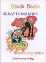 Schattenkinder - Sonnenkinder Cover des Buches Schattenkinder - Sonnenkinder (ISBN: 9783868060201)
