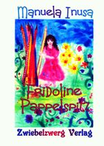 Fridoline Pappelspitz Cover des Buches Fridoline Pappelspitz (ISBN: 9783868062595)