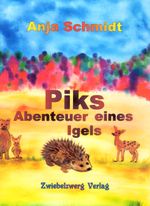 Piks - Abenteuer eines Igels Cover des Buches Piks - Abenteuer eines Igels (ISBN: 9783868067088)