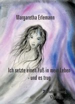Ich setzte einen Fuß in mein Leben - und es trug Cover des Buches Ich setzte einen Fuß in mein Leben - und es trug (ISBN: 9783868069778)
