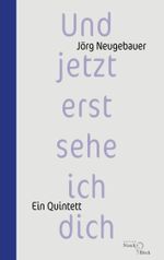Und jetzt erst sehe ich dich Cover des Buches Und jetzt erst sehe ich dich (ISBN: 9783868131918)