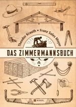 Das Zimmermannsbuch Cover des Buches Das Zimmermannsbuch (ISBN: 9783868206531)