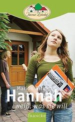 Hannah weiß, was sie will (Internat Eichenhof) Cover des Buches Hannah weiß, was sie will (Internat Eichenhof) (ISBN: 9783868270051)