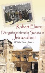 Der geheimnisvolle Schatz in Jerusalem Cover des Buches Der geheimnisvolle Schatz in Jerusalem (ISBN: 9783868270082)