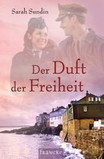 Der Duft der Freiheit Cover des Buches Der Duft der Freiheit (ISBN: 9783868273687)