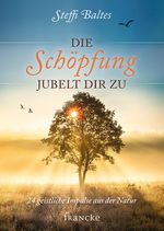 Die Schöpfung jubelt dir zu Cover des Buches Die Schöpfung jubelt dir zu (ISBN: 9783868274721)