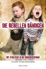 Die Rebellen bändigen Cover des Buches Die Rebellen bändigen (ISBN: 9783868275520)