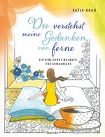 Du verstehst meine Gedanken von ferne Cover des Buches Du verstehst meine Gedanken von ferne (ISBN: 9783868276107)