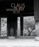 Claus Bury: Meine Sicht Cover des Buches Claus Bury: Meine Sicht (ISBN: 9783868322187)