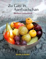 Zu Gast in Aserbaidschan Cover des Buches Zu Gast in Aserbaidschan (ISBN: 9783868323054)