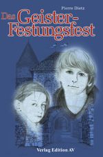 Das Geisterfestungsfest Cover des Buches Das Geisterfestungsfest (ISBN: 9783868410778)