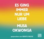 Es ging immer nur um Liebe Cover des Buches Es ging immer nur um Liebe (ISBN: 9783868476224)