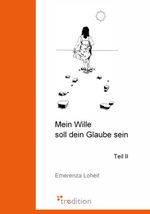 Mein Wille soll dein Glaube sein Cover des Buches Mein Wille soll dein Glaube sein (ISBN: 9783868507621)