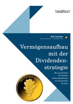 Vermögensaufbau mit der Dividendenstrategie Cover des Buches Vermögensaufbau mit der Dividendenstrategie (ISBN: 9783868508130)