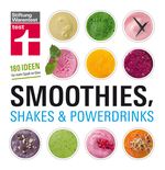 Smoothies, Shakes & Powerdrinks Cover des Buches Smoothies, Shakes & Powerdrinks (ISBN: 9783868510393)