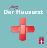Der kleine Hausarzt Cover des Buches Der kleine Hausarzt (ISBN: 9783868511512)