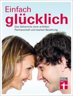 Einfach glücklich Cover des Buches Einfach glücklich (ISBN: 9783868511529)