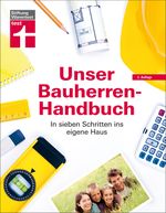 Unser Bauherren-Handbuch Cover des Buches Unser Bauherren-Handbuch (ISBN: 9783868514001)