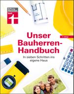 Unser Bauherren-Handbuch Cover des Buches Unser Bauherren-Handbuch (ISBN: 9783868514322)