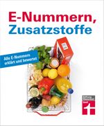 E-Nummern, Zusatzstoffe Cover des Buches E-Nummern, Zusatzstoffe (ISBN: 9783868514513)