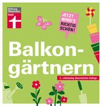 Balkongärtnern Cover des Buches Balkongärtnern (ISBN: 9783868514742)