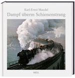 Dampf überm Schienenstrang Cover des Buches Dampf überm Schienenstrang (ISBN: 9783868523850)