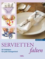 Servietten falten Cover des Buches Servietten falten (ISBN: 9783868524635)