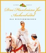 Drei Haselnüsse für Aschenbrödel Cover des Buches Drei Haselnüsse für Aschenbrödel (ISBN: 9783868526264)