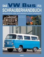 Das VW Bus (T2) Schrauberhandbuch Cover des Buches Das VW Bus (T2) Schrauberhandbuch (ISBN: 9783868526998)