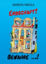 Erbschaft? Bewahre ...! Cover des Buches Erbschaft? Bewahre ...! (ISBN: 9783868583670)