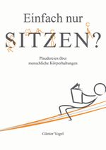 Einfach nur Sitzen? Cover des Buches Einfach nur Sitzen? (ISBN: 9783868588873)