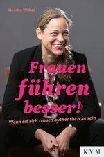 Frauen führen besser! Cover des Buches Frauen führen besser! (ISBN: 9783868676792)