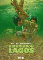 Die Haie von Lagos. Sammelband 1-3 Cover des Buches Die Haie von Lagos. Sammelband 1-3 (ISBN: 9783868697414)