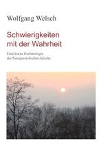 Schwierigkeiten mit der Wahrheit: Eine kurze Eschatologie der Neuapostolischen Kirche Cover des Buches Schwierigkeiten mit der Wahrheit: Eine kurze Eschatologie der Neuapostolischen Kirche (ISBN: 9783868701272)