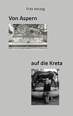 Von Aspern auf die Kreta Cover des Buches Von Aspern auf die Kreta (ISBN: 9783868704204)