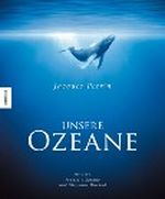 Unsere Ozeane Cover des Buches Unsere Ozeane (ISBN: 9783868731293)