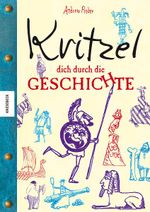 Kritzel dich durch die Geschichte Cover des Buches Kritzel dich durch die Geschichte (ISBN: 9783868733907)