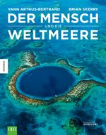 Der Mensch und die Weltmeere Cover des Buches Der Mensch und die Weltmeere (ISBN: 9783868735697)