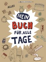 Mein Buch für alle Tage Cover des Buches Mein Buch für alle Tage (ISBN: 9783868736533)