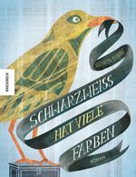 Schwarzweiß hat viele Farben Cover des Buches Schwarzweiß hat viele Farben (ISBN: 9783868736656)