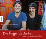 Die fliegende Jurte Cover des Buches Die fliegende Jurte (ISBN: 9783868737318)