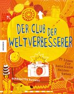 Der Club der Weltverbesserer Cover des Buches Der Club der Weltverbesserer (ISBN: 9783868737707)
