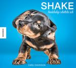 Shake – Hundebabys schütteln sich Cover des Buches Shake – Hundebabys schütteln sich (ISBN: 9783868738087)