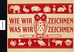 Wie wir zeichnen, was wir zeichnen Cover des Buches Wie wir zeichnen, was wir zeichnen (ISBN: 9783868738452)