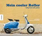 Mein cooler Roller Cover des Buches Mein cooler Roller (ISBN: 9783868738759)